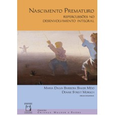 NASCIMENTO PREMATURO: REPERCUSSÕES NO DESENVOLVIMENTO INTEGRAL