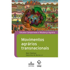 MOVIMENTOS AGRÁRIOS TRANSNACIONAIS - HISTÓRIA, ORGANIZAÇÃO E POLÍTICAS DE LUTA