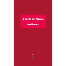 A IDEIA DE TEMPO - CURSO NO COLLÈGE DE FRANCE (1901-1902)