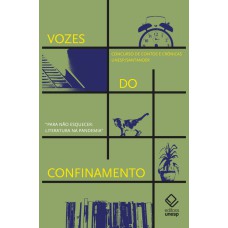 VOZES DO CONFINAMENTO: LITERATURA NA PANDEMIA (CONTOS & CRÔNICAS)