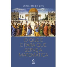 O QUE É E PARA QUE SERVE A MATEMÁTICA