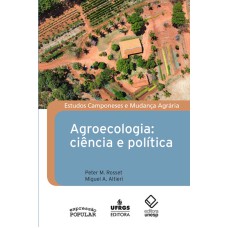 AGROECOLOGIA: CIÊNCIA E POLÍTICA