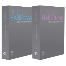 TEORIA DA AÇÃO COMUNICATIVA - 2 VOLUMES - RACIONALIDADE DA AÇÃO E RACIONALIZAÇÃO SOCIAL | PARA A CRÍTICA DA RAZÃO FUNCIONALISTA