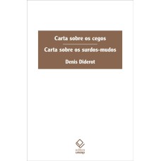 CARTA SOBRE OS CEGOS E CARTA SOBRE OS SURDOS-MUDOS