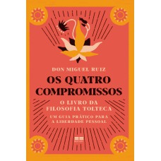 OS QUATRO COMPROMISSOS