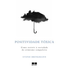 POSITIVIDADE TÓXICA