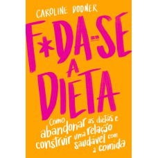 F*DA-SE A DIETA