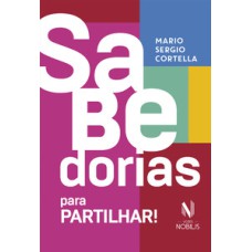 Sabedorias para partilhar: 70 ensinamentos selecionados pelo próprio autor