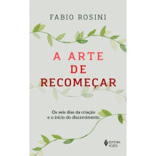 A ARTE DE RECOMEÇAR: OS SEIS DIAS DA CRIAÇÃO E O INÍCIO DO DISCERNIMENTO