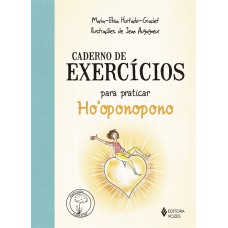 CADERNO DE EXERCÍCIOS PARA PRATICAR O HOOPONOPONO