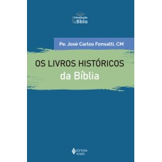 OS LIVROS HISTÓRICOS DA BÍBLIA