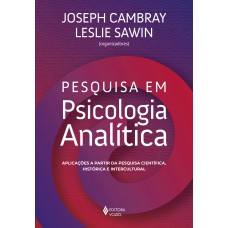 PESQUISA EM PSICOLOGIA ANALÍTICA: APLICAÇÕES A PARTIR DA PESQUISA CIENTÍFICA, HISTÓRICA E INTERCULTURAL