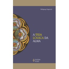 A VIDA LÓGICA DA ALMA