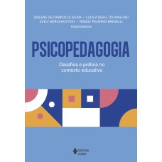 PSICOPEDAGOGIA: DESAFIOS E PRÁTICA NO CONTEXTO EDUCATIVO