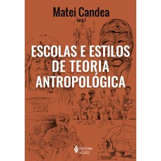 ESCOLAS E ESTILOS DE TEORIA ANTROPOLÓGICA