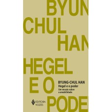 HEGEL E O PODER: UM ENSAIO SOBRE AMABILIDADE