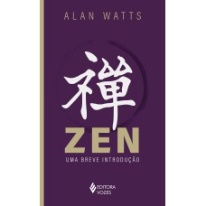 ZEN: UMA BREVE INTRODUÇÃO