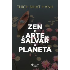 ZEN E A ARTE DE SALVAR O PLANETA