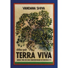 Terra viva: minha vida em uma biodiversidade de movimentos