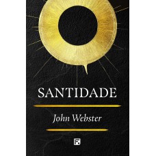 SANTIDADE - JOHN WEBSTER