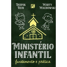 MINISTÉRIO INFANTIL - FUNDAMENTO E PRÁTICA