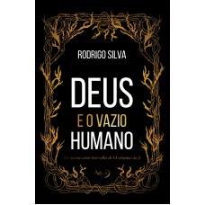 DEUS E O VAZIO HUMANO