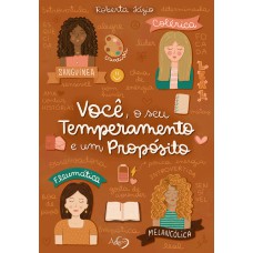 VOCÊ, O SEU TEMPERAMENTO E UM PROPÓSITO