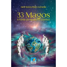 33 MAGOS - A FONTE DO EQUILÍBRIO CÓSMICO