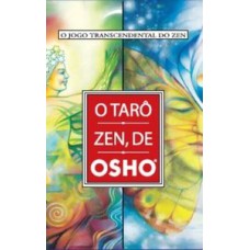 O tarô zen, de Osho: o jogo transcendental do zen