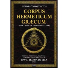 Corpus hermeticum græcum: prefácio, introdução, tradução e glossário grego-português de David pessoa de lira