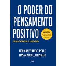 O poder do pensamento positivo: edição expandida e comentada para o século XXI