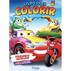 LIVRO PARA COLORIR - MÁQUINAS INCRÍVEIS