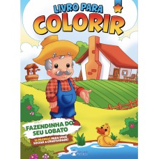 LIVRO PARA COLORIR - FAZENDINHA DO SEU LOBATO