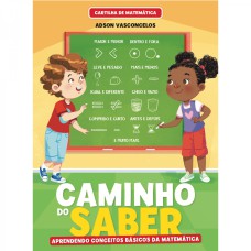 CARTILHA DE ALFABETIZAÇÃO CAMINHO DO SABER MATEMÁTICA - APRENDENDO CONCEITOS BÁSICOS