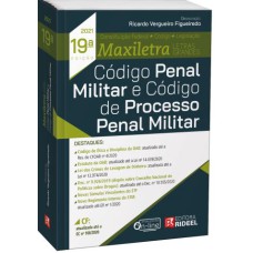 CÓDIGO PENAL MILITAR E PROCESSO PENAL MILITAR - MAXILETRA - CONSTITUIÇÃO FEDERAL + CÓDIGO + LEGISLAÇÃO