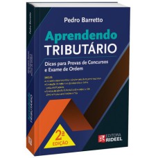 APRENDENDO TRIBUTÁRIO - DICAS PARA PROVAS DE CONCURSOS E EXAME DE ORDEM 2ª EDIÇÃO