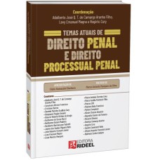 TEMAS ATUAIS DE DIREITO PENAL E DIREITO PROCESSUAL PENAL