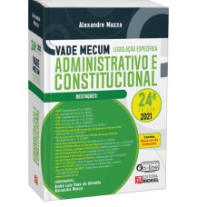 VADE MECUM ADMINISTRATIVO E CONSTITUCIONAL - LEGISLAÇÃO ESPECÍFICA