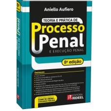 TEORIA E PRÁTICA DE PROCESSO PENAL E EXECUÇÃO PENAL