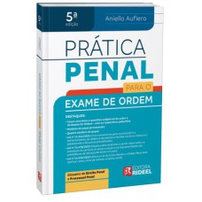 PRÁTICA PENAL PARA O EXAME DE ORDEM