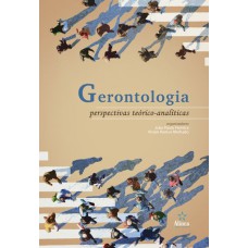 GERONTOLOGIA: PERSPECTIVAS TEÓRICO-ANALÍTICAS