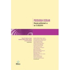 PSICOLOGIA ESCOLAR - ATUAÇÃO PROFISSIONAL E A LEI 13.935/2019