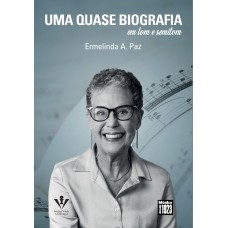 UMA QUASE BIOGRAFIA: EM TOM E SEMITOM