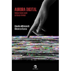 AURORA DIGITAL - NOSSAS VIDAS ALÉM DO BLACK MIRROR