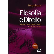 FILOSOFIA E DIREITO: DELINEAMENTOS DE UMA FILOSOFIA DO DIREITO NA SOCIEDADE DE CONTROLE