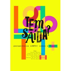 TEM SAÍDA? - PERSPECTIVAS LGBTI+ SOBRE O BRASIL