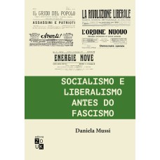 SOCIALISMO E LIBERALISMO ANTES DO FASCISMO - ANTONIO GRAMSCI E PIERO GOBETTI