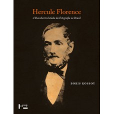 Hercule florence: a descoberta isolada da fotografia no Brasil