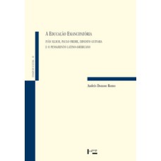 A educação emancipatória: iván illich, paulo freire, ernesto guevara e o pensamento latino-americano