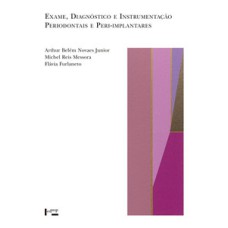 Exame, diagnóstico e instrumentação periodontais e peri-implantares